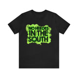 No Heroes In The South Unisex Heavy Cotton Tee